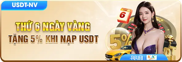 Nhà cái rr88dd khuyến mãi nạp USDT nhận thưởng 5% thứ 6 hàng tuần